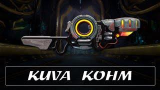 Warframe Weapon Encyclopedia - Kuva Kohm (2023)