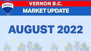 Vernon BC Real Estate Market Update for August 2022