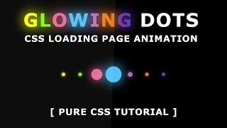 Glowing Dots Animation - CSS Loading Page Animation Effects - Pure CSS Tutorial