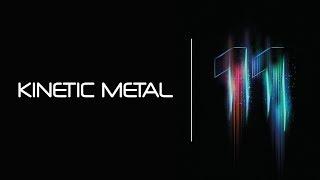 KOMPLETE 11 - New Additions: KINETIC METAL