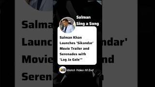 Salman Khan Launches 'Sikandar' Trailer and Serenades with 'Lag Ja Gale' #movie #sikandar #bollywood