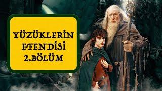 YÜZÜKLERİN EFENDİSİ-YÜZÜK KARDEŞLİĞİ 2. BÖLÜM-GEÇMİŞİN  GÖLGESİ  (Lotr-Orta Dünya)