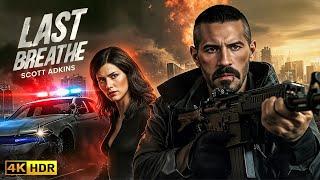 LAST BREATHE : New Action Movie 2025 | Scott Adkins | 4K Ultra #actionmovies