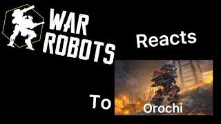 WarRobots reacts to Orochi