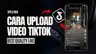 Cara Upload Video Tiktok Hight Quality di Hp | Edit Video Tiktok Jadi Jernih