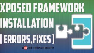 XPOSED FRAMEWORK Installation ERROS - WHICH ARM VERSION TO DOWNLOAD - FIXES [How To]