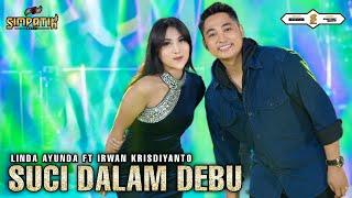 SUCI DALAM DEBU - LINDA AYUNDA FT IRWAN KRISDIYANTO - SIMPATIK MUSIC