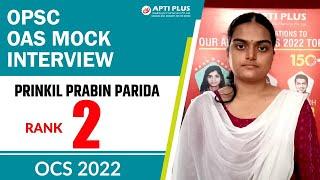 PRINKIL PRABIN PARIDA || RANK 2 ||OAS 2022 || OPSC Interview || APTI PLUS || ODISHA CIVIL SERVICES