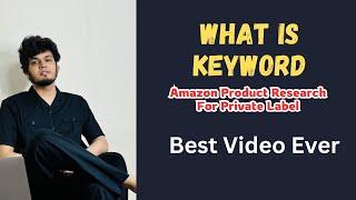 What Is Keywords In Product Research || Amazon Private label Business @eCommecreworldbynawaz