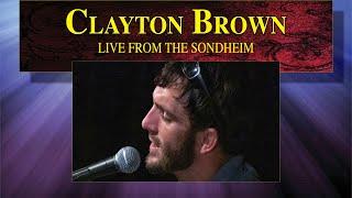 Live from the Sondheim: Clayton Brown, Iowa Singer/songwriter • High resolution