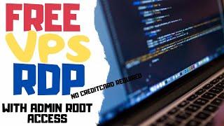 Free VPS Server RDP Windows Root Access No Creditcard required 2020