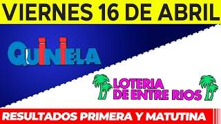 Quinielas Primera y matutina de Córdoba y Entre Rios Viernes 16 de Abril