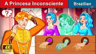 A Princesa Inconsciente  Contos de Fadas  Brazilian Fairy Tales