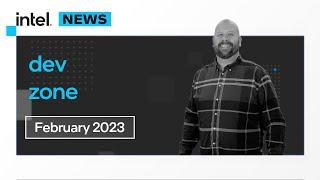 February 2023 | IDZ News | Intel Software