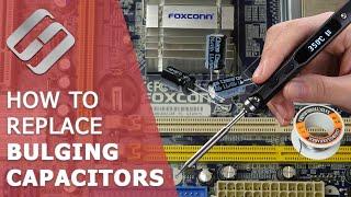  How to Replace Bulging Capacitors On the Motherboard, Power Supply Unit or Graphics Card ️