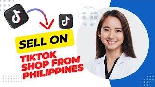 How to Sell on Tiktok Shop Philippines (Best Method).