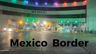 Mexico Border Crossing | What are we doing?