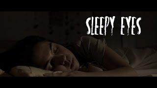 Sleepy Eyes (Horror Short Film)