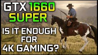 GTX 1660 SUPER + RYZEN 5 3600 | 5 NEW GAMES at 4K