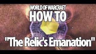 World of Warcraft: How to "The Relic's Emanation" Quest