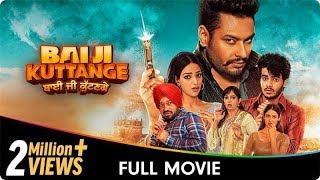 Bai Ji Kuttange (HD) New Punjabi Movie 2024 Dev Kharoud, Nanak Singh, Gurpreet Ghuggi, Upasna Singh