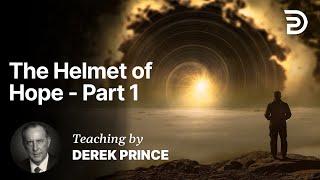 The Helmet of Hope - The Pace of Hope in Christian Experience Part 1 (1:1)