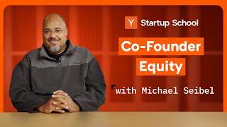 Co-Founder Equity Mistakes to Avoid | Startup School