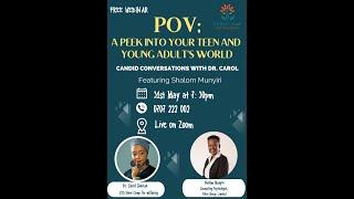 Candid Conversation with Dr. Carol; POV_ A PEEK INTO YOUR TEEN AND  YOUNG ADULT'S WORLD