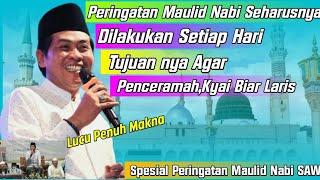 KH.Anwar Zahid Terbaru Hikmah Peringatan Maulid Nabi Muhammad SAW Lucu Puol