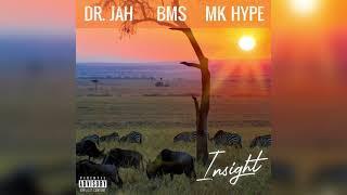 Dr. Jah and BMS - Insight (ft. MK Hype) [Official Audio]