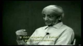 Jiddu Krishnamurti - La vita sana,integra e santa