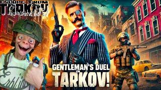 Epic Gentleman’s Duels in Escape from Tarkov! ...or not