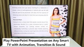 How to Play PowerPoint Presentation on Any Smart TV with Animation, Transition & Sound