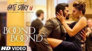 Boond Boond | Hate Story IV | Urvashi Rautela | Vivan B | Arko | Jubin N | Neeti Mohan Manoj M