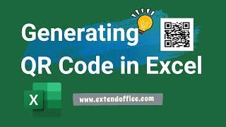 Generating QR code in Excel (easy guide with full methods)