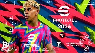 EFOOTBALL PES 2026 PPSSPP Android Offline Full Update UCL,League, Kits 25/26 Season, 4k Graphics