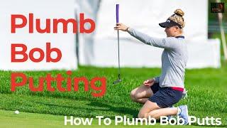 Plumb Bob Putting