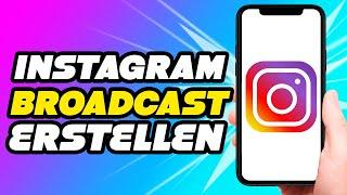 Wie man einen Broadcast Channel auf Instagram erstellt (Anleitung)