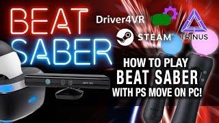 HOW TO PLAY BEAT SABER WITH PS MOVE ON PSVR PC // Driver4VR & Trinus PSVR