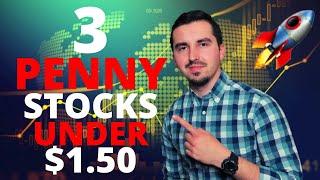 3 Penny Stocks To Buy NOW!? | Under $1.50!? | HUGE Upside Potential | 