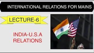 International Relations for UPSC Mains || IAS - India - U.S.A Relations