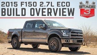 Stage 3 Motorsports 2015 F150 2.7L EcoBoost Lariat Project Truck Overview