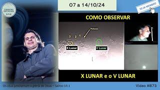 07 a 14/10/24 - Como observar o X Lunar e o V Lunar, a Lua próxima de Saturno e o Cometa C/2023 A3