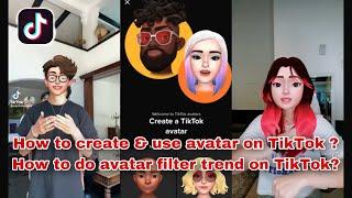 How to create & use avatars on tiktok? How to do the avatar filter tiktok trend? New tiktok trend