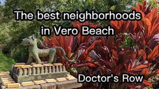 The best neighborhoods in Vero Beach - Doctors Row! Moving to and living in Vero Beach @verobeachbob