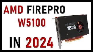 AMD firepro w5100 in 2024