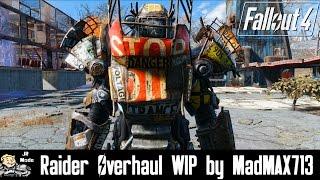 Fallout 4 Mod Showcase: Raider Overhaul WIP by MadMAX713