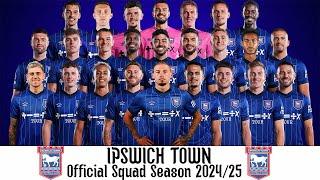 Ipswich Town Official Squad Season 2024/25 | Ipswich Town Squad 24/25 | Premier League 24/25