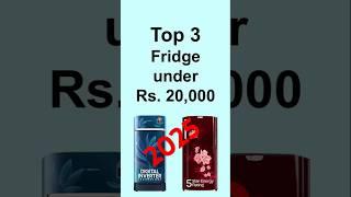 Top 3 Fridge under 20000 in India 2025 | Best 5 star single door refrigerator