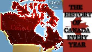 The History Of Canada: Every Year (1867-2022)